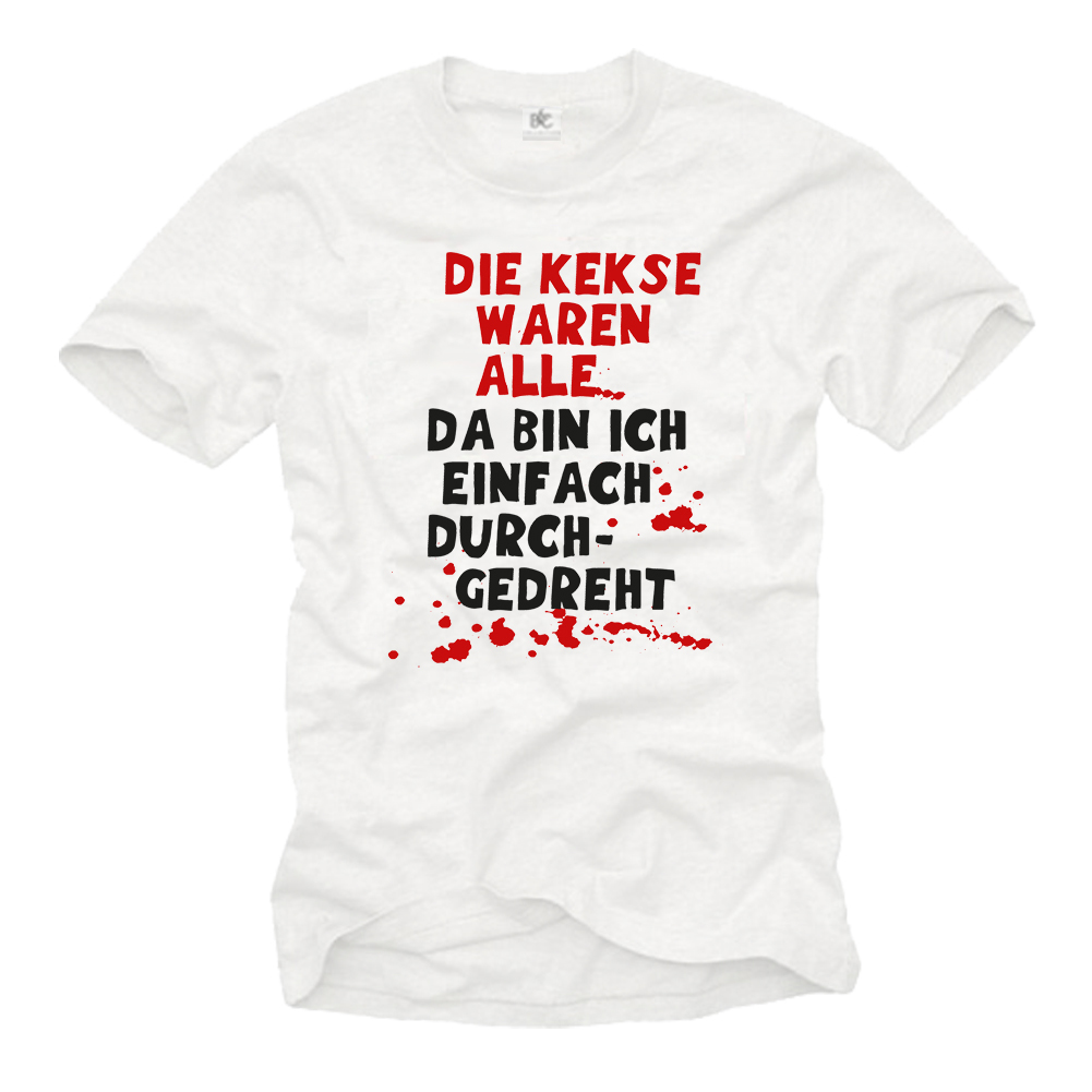 Herren T-Shirt - Die Kekse waren alle..