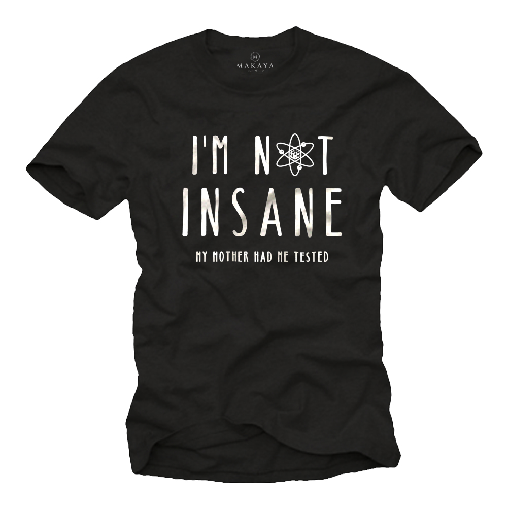 Herren T-Shirt - I'm not insane